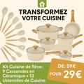 Kit Cuisine des Rêves : Batterie 9 Pièces en Céramique + 13 Ustensiles Offerts